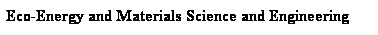 Text Box: Eco-Energy and Materials Science and Engineering Symposium,
