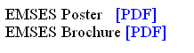 Text Box: EMSES Poster   [PDF]
EMSES Brochure [PDF]
 
